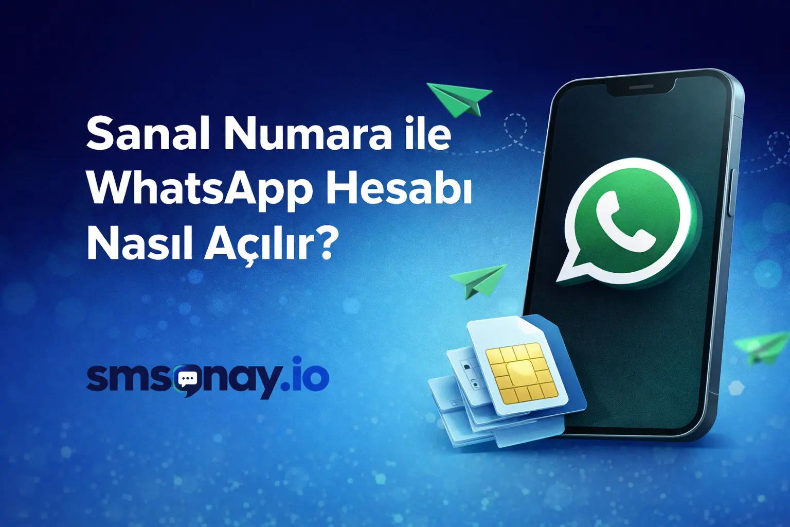 Sanal Numara ile Whatsapp Hesabı Nasıl Açılır?